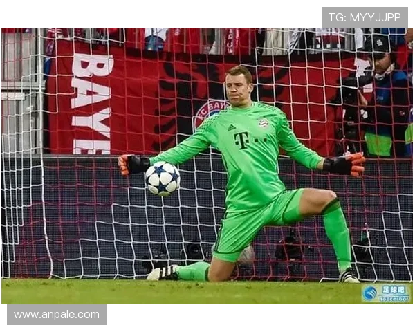 诺伊尔门将经验价值凸显，本赛季表现稳健备受期待